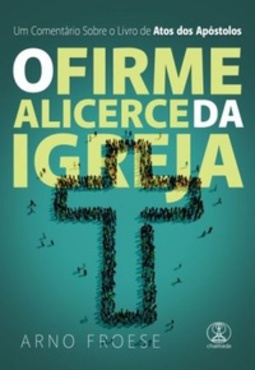 O Firme Alicerce da Igreja