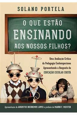 O Que Estão Ensinando aos Nossos Filhos?