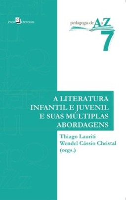 A literatura infantil e juvenil e suas múltiplas abordagens