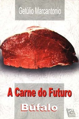 A Carne do Futuro: Búfalo