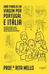 Uma família em viagem por Portugal e Itália: um guia histórico e bem-humorado para você que deseja conhecer esses países