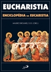 Eucharistia: enciclopédia da eucaristia