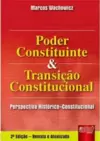Poder Constituinte e Transição Constitucional - Perspectiva Histórico-Constitucional