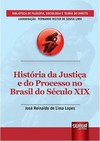 História da Justiça e do Processo no Brasil do Século XIX