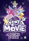 My Little Pony - The movie: A história do filme