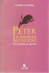 Peter e o adoecer silencioso: psicanálise e câncer