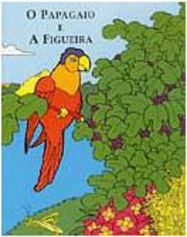 Papagaio e a Figueira, O - IMPORTADO