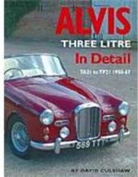 Alvis Three Litre: in Detail TA21 to TF21 1950-67 - Importado