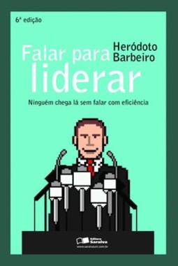 Falar para liderar: ninguém chega lá sem falar com eficiência
