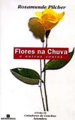 Flores na Chuva: e Outros Contos