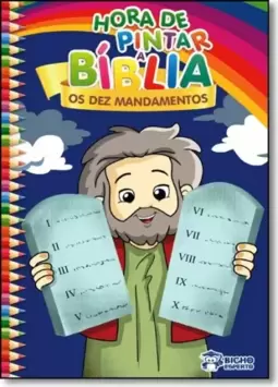 Hora De Pintar Biblia! Os Dez Mandamentos