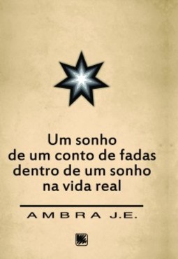 Um sonho de um conto de fadas dentro de um sonho na vida real
