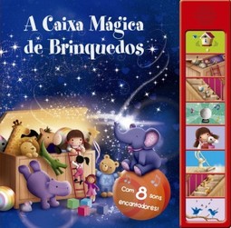 A caixa mágica de brinquedos: com 8 sons encantadores!
