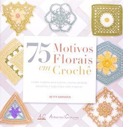 75 MOTIVOS FLORAIS EM CROCHE