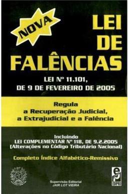 Nova Lei de Falências Lei N° 11.101 de 9 de Fevereiro de 2005