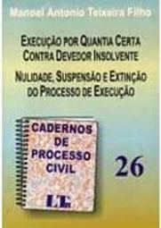 Cadernos de Processo Civil: Execução por Quantia Certa... - vol. 26
