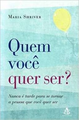 QUEM VOCE QUER SER? - NUNCA E TARDE PARA SE TORNAR