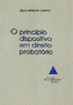 O princípio dispositivo em direito probatório