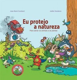 Eu Protejo a Natureza para Salvar os Animais e as Plantas