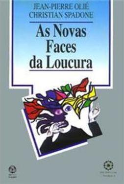 As Novas Faces da Loucura