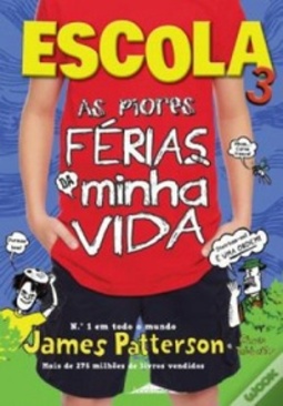 Escola 3 - As Piores Férias da Minha Vida