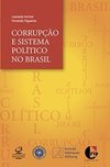 CORRUPÇAO E SISTEMA POLITICO NO BRASIL