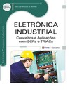 Eletrônica industrial: conceitos e aplicações com SCRs e TRIACs