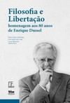 Filosofia e libertação: Homenagem aos 80 anos de Enrique Dussel