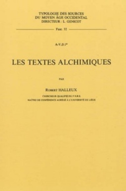 Les textes alchimiques (Typologia des sources du Moyen Âge Occidental #32)