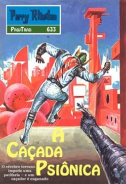 A Caçada Psiônica (Perry Rhodan #633)
