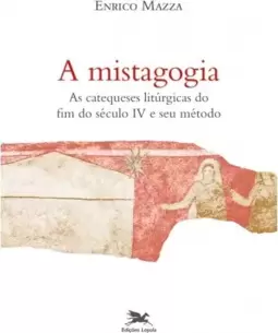 A Mistagogia