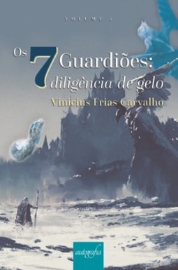 Os 7 guardiões: diligência de gelo