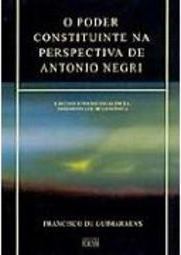O Poder Constituinte na Perspectiva de Antonio Negri