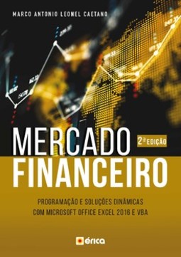 Mercado financeiro: programação e soluções dinâmicas com Microsoft Office Excel 2016 e VBA