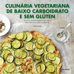 CULINARIA VEGETARIANA DE BAIXO CARBOIDRATOS E SEM GLUTEN