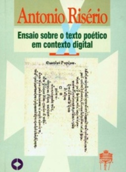 Ensaio sobre o texto poético em contexto digital (Coleção Casa de Palavras)
