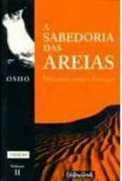 Sabedoria das Areias: Discursos Sobre o Sufismo, A - Vol. 2