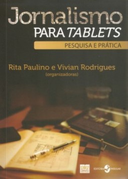 Jornalismo para tablets: pesquisa e prática