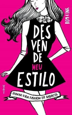 DESVENDE MEU ESTILO: MINHA VIDA FASHION EM RABISCOS