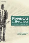 Finanças para executivos: gestão para a criação de valor