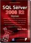 Sql Server 2008 R2 Express Guia Pratico