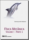 Fisica Mecanica ? Parte 2 - Volume 1