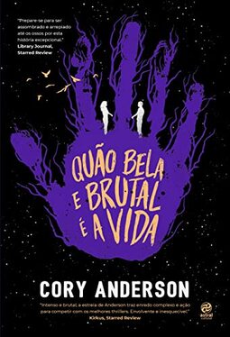 Quão bela e brutal é a vida