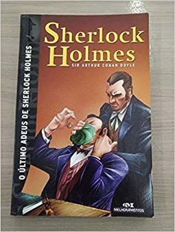 sherlock holmes - o ultimo adeus de sherlock holmes