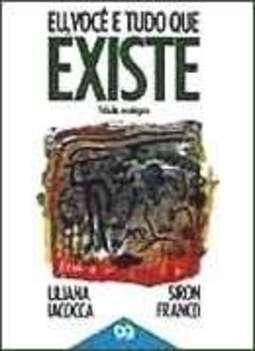 VOCE E TUDO QUE EXISTE, EU - FABULA ECOLOGICA - COL.SINAL VERDE