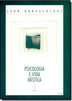 Psicologia E Vida Mistica Contribuicao Para Uma Psicologia Crista