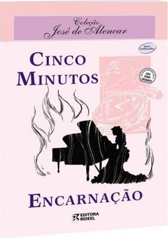 Cinco Minutos; Encarnação