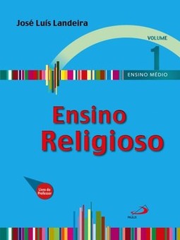 Ensino religioso - Volume 1 - Ensino médio: livro do professor