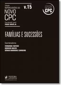 Colecao Repercussoes Do Novo Cpc - V.15 - Familias E Sucessoes