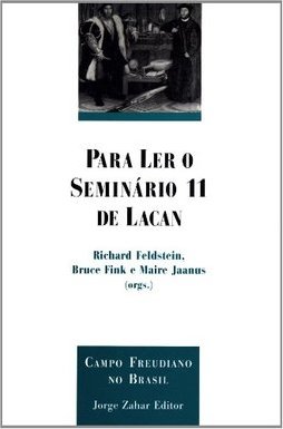 Para Ler o Seminário 11 de Lacan: os Quatro Conceitos Fund. da Psican.